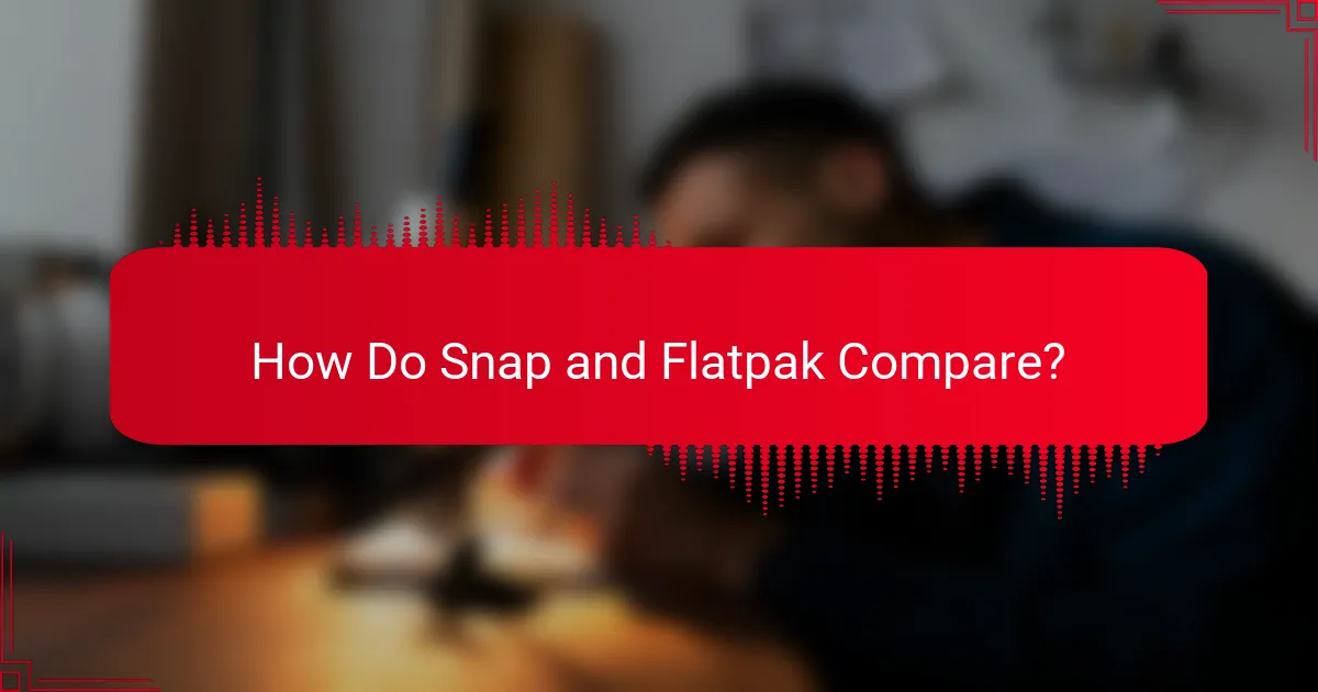 How Do Snap and Flatpak Compare?