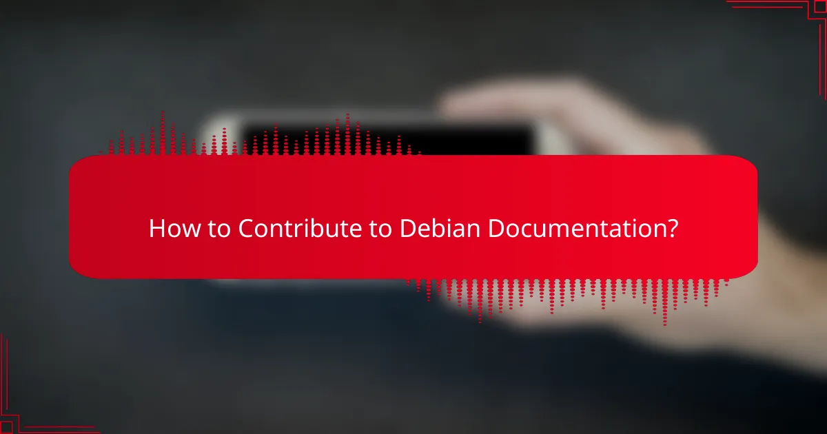 How to Contribute to Debian Documentation?
