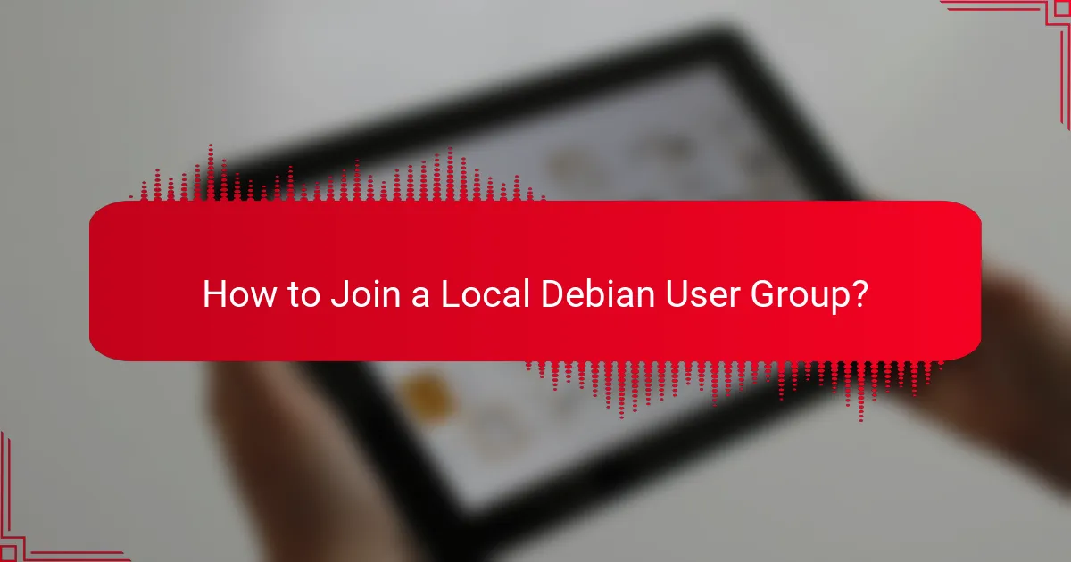 How to Join a Local Debian User Group?