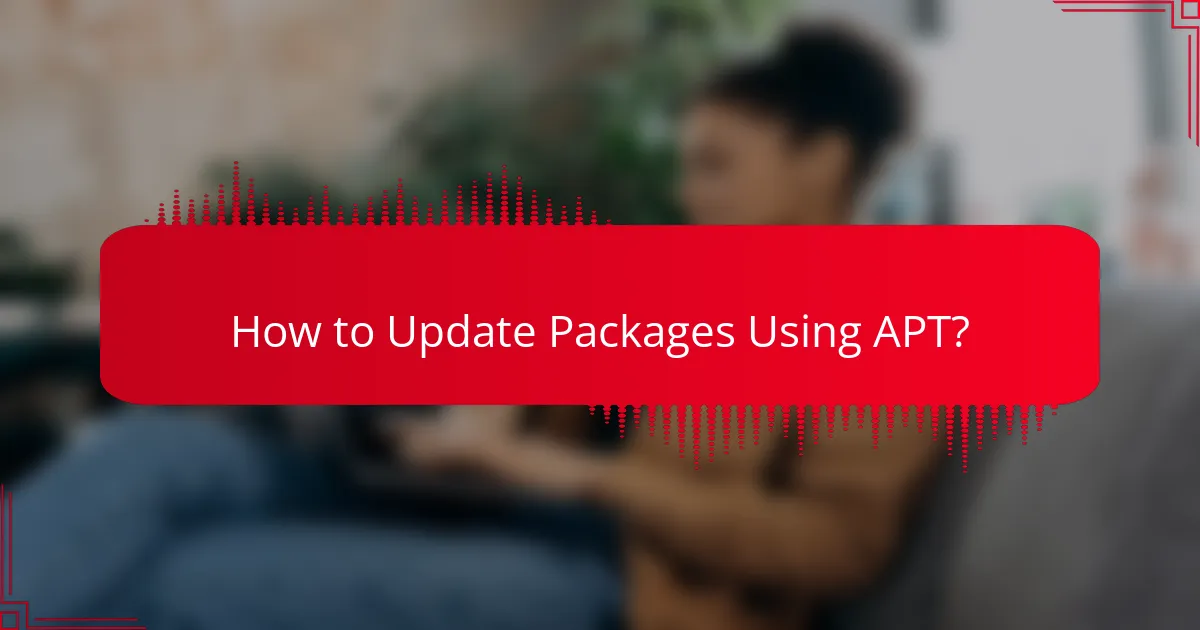 How to Update Packages Using APT?