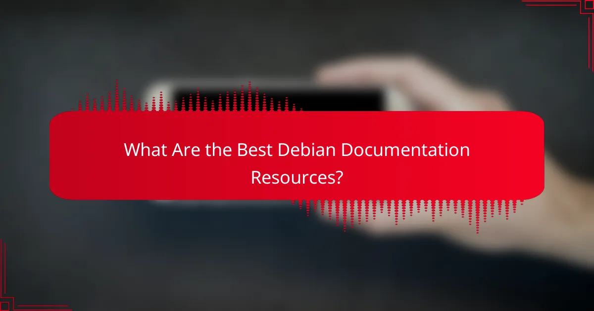 What Are the Best Debian Documentation Resources?